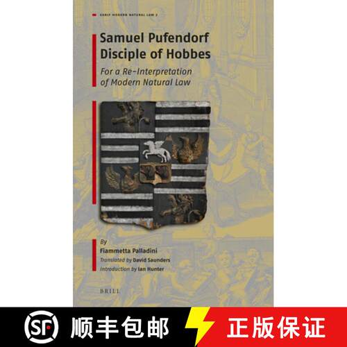 预订 精装 Samuel Pufendorf Disciple of Hobbes: For a Re-Interpretation of Modern Natural Law [9789004388604]