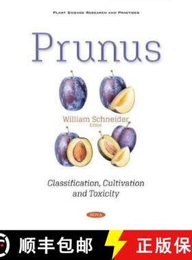 【3-4周达】Prunus: Classification, Cultivation and Toxicity [9781536177558]