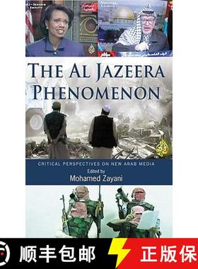 【3-4周达】The Al Jazeera Phenomenon: Critical Perspectives on New Arab Media [9780745323336]