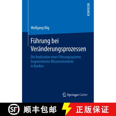 【3-4周达】Führung bei Veränderungsprozessen : Die Realisation eines Führungssystems fragmentierte... [9783658102982]