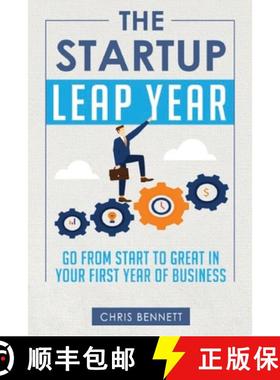 【3-4周达】The Startup Leap Year: Go From Start To Great In Your First Year Of Business [9780692953839]