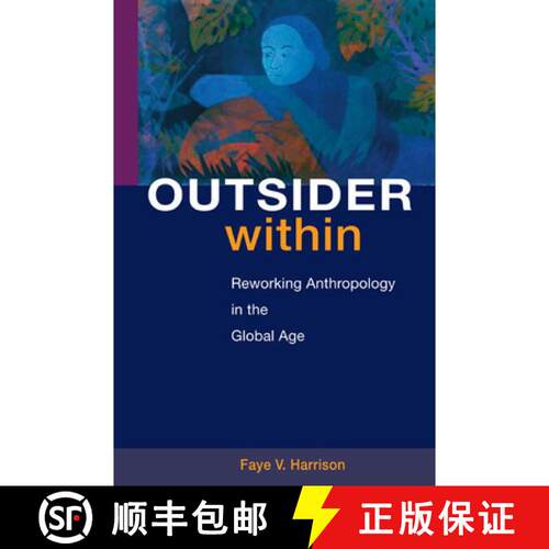 【3-4周达】Outsider Within – Reworking Anthropology in the Global Age [9780252074905]