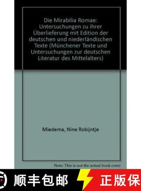 【3-4周达】Die mirabilia Romae : Untersuchungen Zu Ihrer  berlieferung Mit Edition Der Deutschen Und ... [9783484891081]