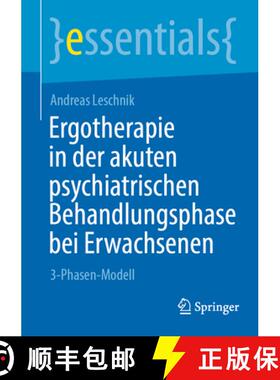 【3-4周达】Ergotherapie in der akuten psychiatrischen Behandlungsphase bei Erwachsenen : 3-Phasen-Modell [9783658408930]
