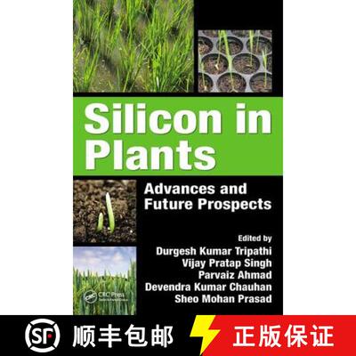 【3-4周达】Silicon in Plants: Advances and Future Prospects [9781498739498]