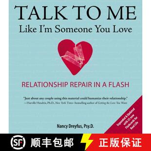 【3-4周达】Talk to Me Like I'm Someone You Love, revised edition: Relationship Repair in a Flash [9780399162008]