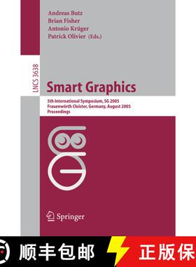 【3-4周达】Smart Graphics : 5th International Symposium, SG 2005, Frauenwörth Cloister, Germany, Aug... [9783540281795]