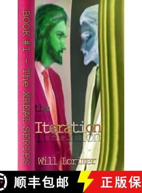 预订 The Iteration: Book 1 of the XREAL Series [9781739877651]