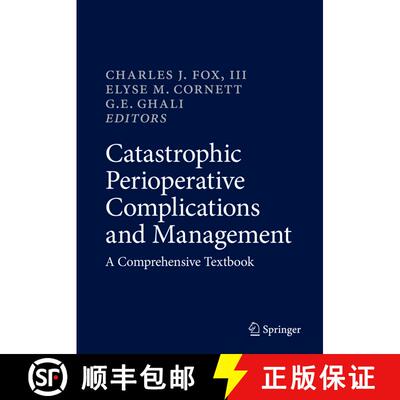 【3-4周达】精装 Catastrophic Perioperative Complications and Management: A Comprehensive Textbook [9783319961248]