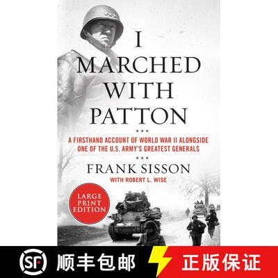 【3-4周达】I Marched with Patton: A Firsthand Account of World War II Alongside One of the U.S. Army'... [9780063028609]