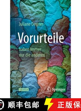 预订 Vorurteile - Haben Nur Die Anderen: Warum Es Irreführend Oder Gefährlich Sein Kann, Sich Für ... [9783662605714]