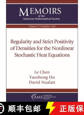 【3-4周达】Regularity and Strict Positivity of Densities for the Nonlinear Stochastic Heat Equations [9781470450007]