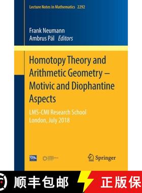 【3-4周达】Homotopy Theory and Arithmetic Geometry - Motivic and Diophantine Aspects : LMS-CMI Resear... [9783030789763]