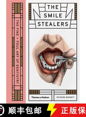 【3-4周达】The Smile Stealers: The Fine and Foul Art of Dentistry [9780500519110]