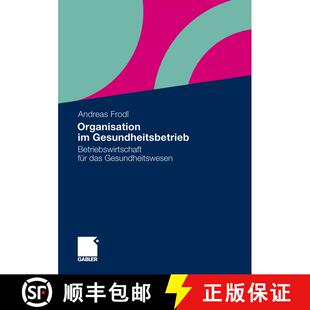 【3-4周达】Organisation im Gesundheitsbetrieb : Betriebswirtschaft für das Gesundheitswesen [9783834929174]