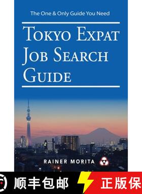 【3-4周达】Tokyo Expat Job Search Guide: For C-Suite Executives (CEO, CFO, CIO, etc), Private Equity ... [9791220036849]