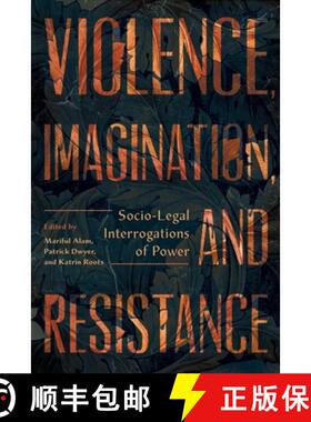 【3-4周达】Violence, Imagination, and Resistance: Socio-Legal Interrogations of Power [9781778290022]