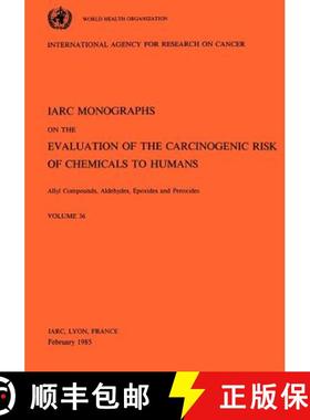 【3-4周达】Allyl Compounds, Aldehydes, Epoxides and Peroxides: IARC Monographs on the Evaluation of C... [9789283212362]