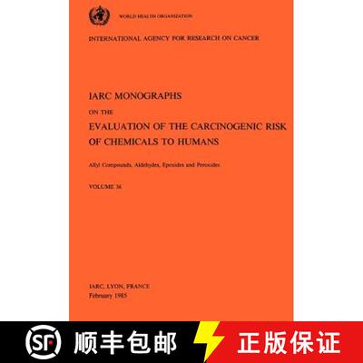 【3-4周达】Allyl Compounds, Aldehydes, Epoxides and Peroxides: IARC Monographs on the Evaluation of C... [9789283212362]