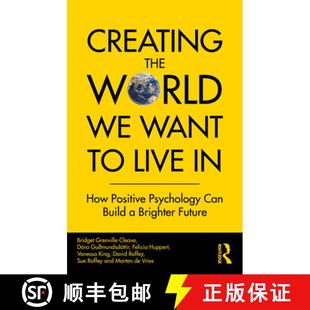 Creating Build Future Want Positive Live Can 9780367468859 World The Psychology Brighter How 预订