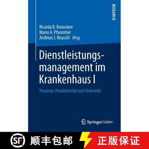 【3-4周达】精装 Dienstleistungsmanagement im Krankenhaus I : Prozesse, Produktivität und Diversität [9783658008727]