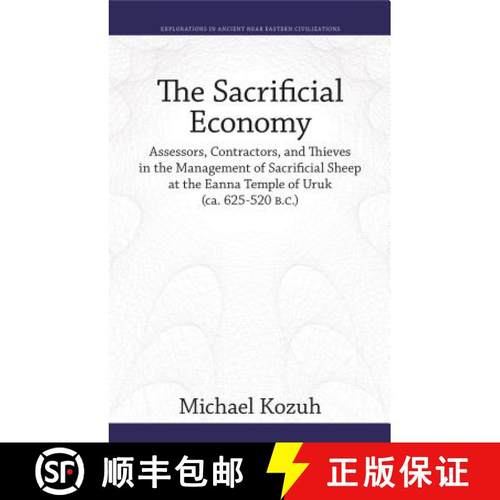 【3-4周达】The Sacrificial Economy: Assessors, Contractors, and Thieves in the Management of Sacrific... [9781575062785]