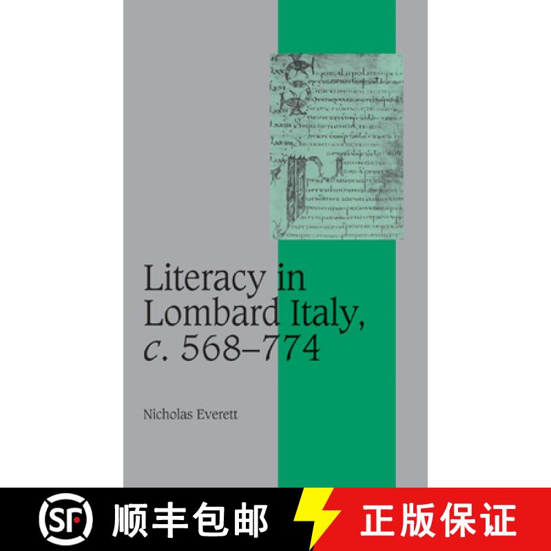 【3-4周达】Literacy in Lombard Italy, c.568–774: - Literacy in Lombard Italy, c.568-774 [9780521819053]