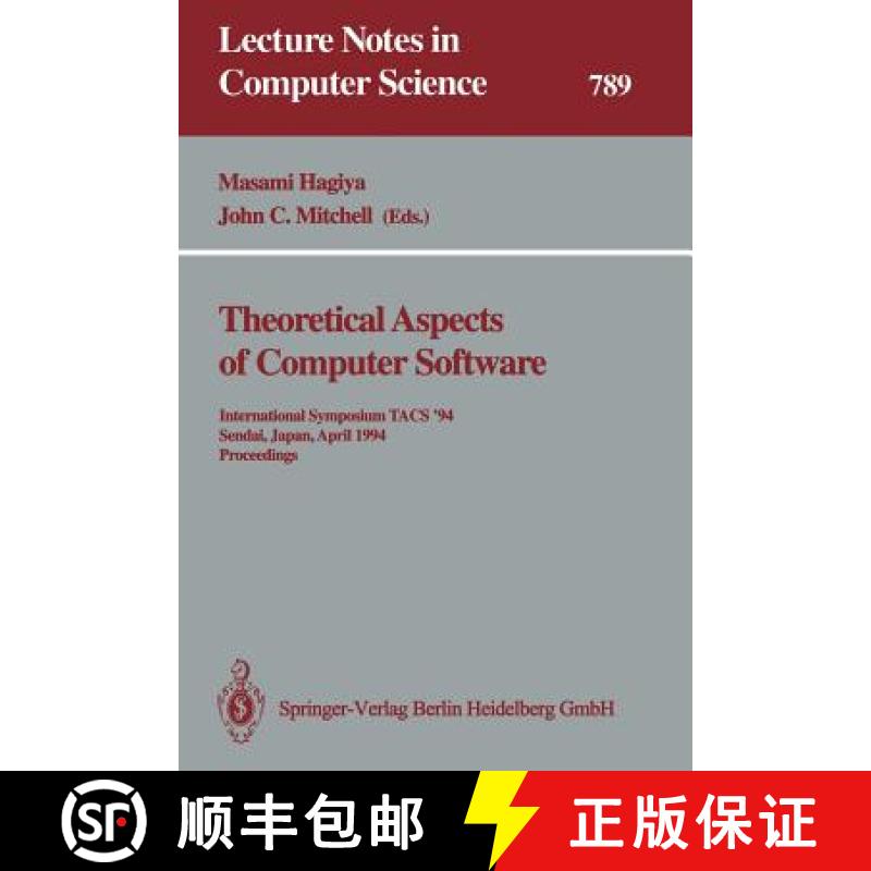 【3-4周达】Theoretical Aspects of Computer Software: International Symposium TACS '94, Sendai, Japan,... [9783540578871]
