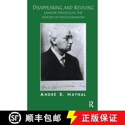【3-4周达】Disappearing and Reviving: Sandor Ferenczi in the History of Psychoanalysis [9781855752542]