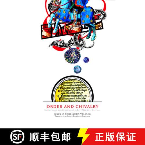 【3-4周达】精装 Order and Chivalry: Knighthood and Citizenship in Late Medieval Castile [9780812242126]
