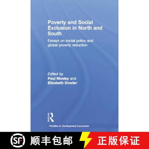 【3-4周达】Poverty and Exclusion in North and South: Essays on Social Policy and Global Poverty Reduc... [9781138811232]