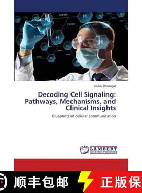 【3-4周达】Decoding Cell Signaling: Pathways, Mechanisms, and Clinical Insights [9786208171810]