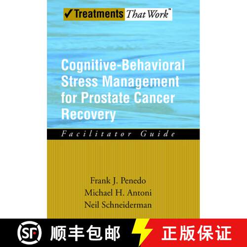 【3-4周达】Cognitive-Behavioral Stress Management for Prostate Cancer Recovery: Facilitator Guide [9780195336979]