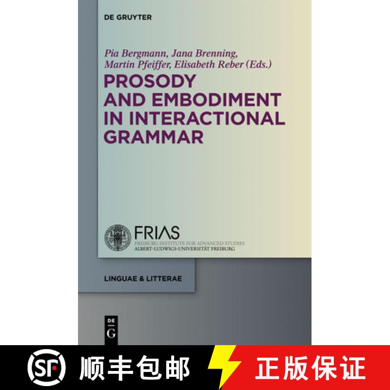 预订 Prosody and  Embodiment in Interactional Grammar [9783110295047]