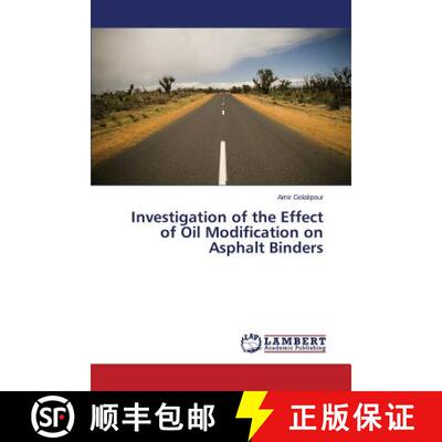 预订 Investigation of the Effect of Oil Modification on Asphalt Binders [9783659514753]