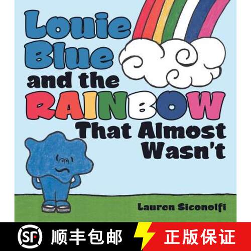 【3-4周达】Louie Blue and the Rainbow That Almost Wasn't [9781480874114]