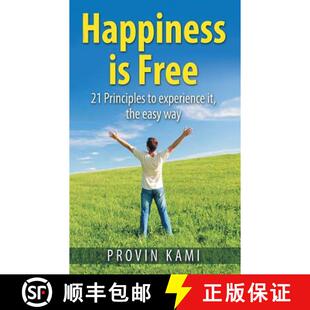 【3-4周达】Happiness is Free: 21 Principles to Experience It the Easy Way [9781482845297]