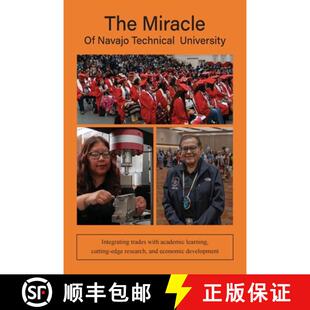 【3-4周达】The Miracle of Navajo Technical  University: A Unique Institution of Higher Learning Integ... [9781964157030]
