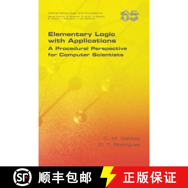 【3-4周达】Elementary Logic with Applications: A Procedural Perspective for Computer Scientists [9781848902251]