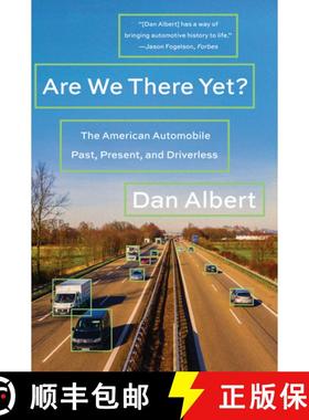 【3-4周达】Are We There Yet? – The American Automobile Past, Present, and Driverless [9780393358476]