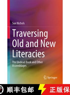 【3-4周达】Traversing Old and New Literacies : The Undead Book and Other Assemblages [9789811979767]