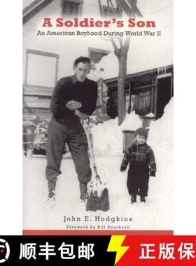 【3-4周达】A Soldier's Son : An American Boyhood During World War II [9780892727162]