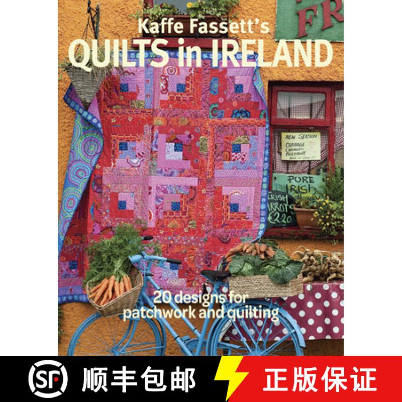 【3-4周达】Kaffe Fassett's Quilts in Ireland: 20 Designs for Patchwork and Quilting [9781631868573]