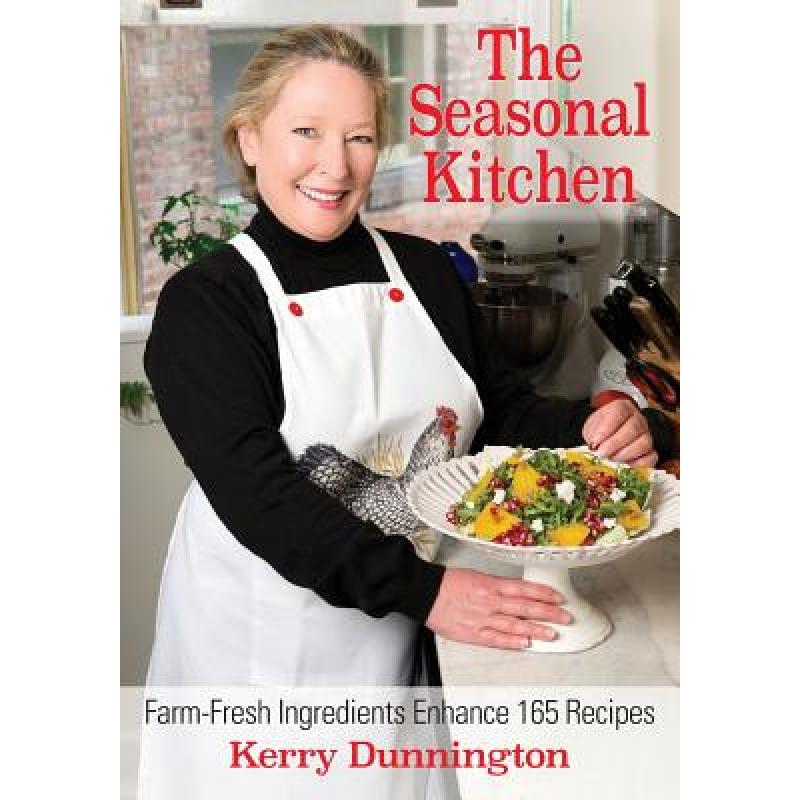 预订 the seasonal kitchen: farm-fresh ing. [9780990418566]