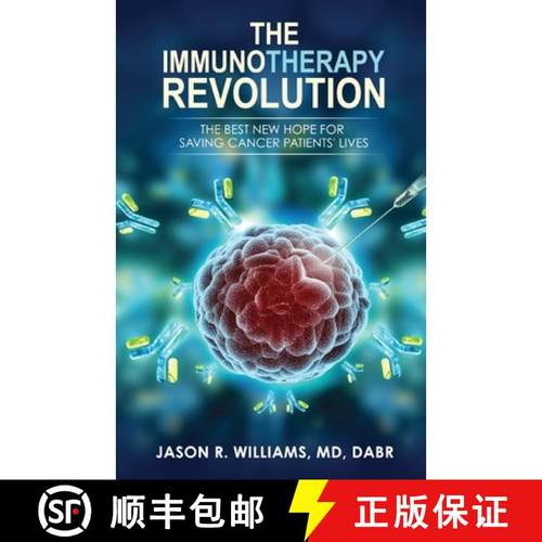 预订 The Immunotherapy Revolution: The Best New Hope For Saving Cancer Patients' Lives [9781642378085]