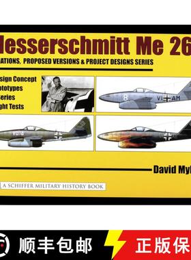 【3-4周达】Messerschmitt Me 262: Variations, Pred Versions and Project Designs Series: Design Concept... [9780764318887]