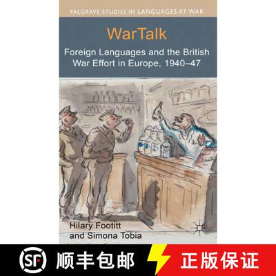 【3-4周达】WarTalk : Foreign Languages and the British War Effort in Europe, 1940-47 (1st ed. 2013) [9781349348749]