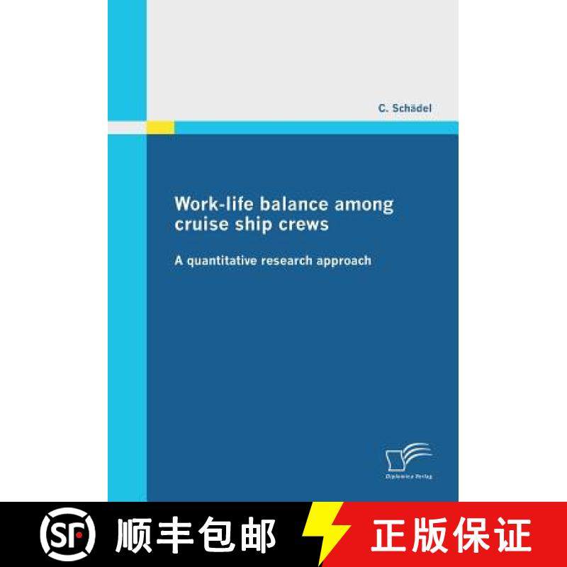 【3-4周达】Work-life balance among cruise ship crews: A quantitative research approach [9783842862395]