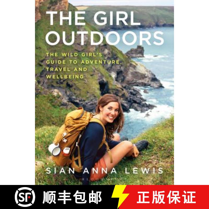 【3-4周达】The Girl Outdoors: The Wild Girl's Guide to Adventure, Travel and Wellbeing [9781844865338]