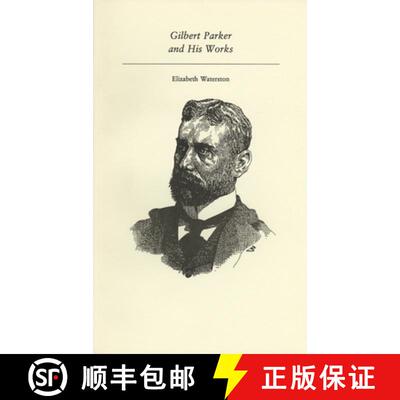 【3-4周达】Gilbert Parker and His Works (No Edition) [9781550220490]